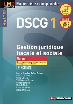 DSCG 1 - gestion juridique fisclae, fiscale et sociale - manuel (8e édition)