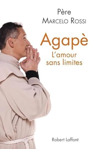 Immagine del venditore per agap ; l'amour sans limites venduto da Chapitre.com : livres et presse ancienne