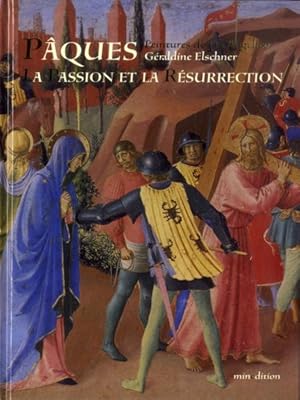 Image du vendeur pour Pques: la passion et la rsurrection mis en vente par Chapitre.com : livres et presse ancienne