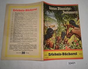 Seller image for Unter Blasrohr-Indianern - Die Enthllung der Geisterstimmen im Matto Grosso (Erlebnis-Bcherei Heft 29) for sale by Versandhandel fr Sammler