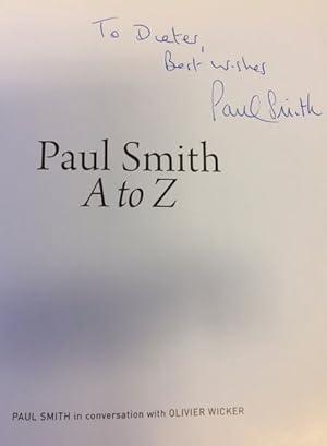 Image du vendeur pour A to Z. Paul Smith in Conversation with Oliver Wicker. mis en vente par Bhrnheims Literatursalon GmbH