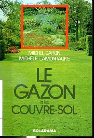 Bild des Verkufers fr Le gazon et les couvre-sol zum Verkauf von Librairie Le Nord