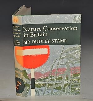 Seller image for Nature Conservation in Britain. With a list of Conservation Areas in England, Wales and Scotland compiled by James Fisher, Deputy Chairman, the Countryside Commission. (The New Naturalist No. 49). for sale by PROCTOR / THE ANTIQUE MAP & BOOKSHOP