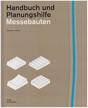 Seller image for Handbuch und Planungshilfe Messebauten. Mit weiteren Beitrgen von Anabel Gelhaar und Volkwin Marg. for sale by Antiquariat Lenzen