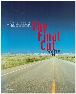Bild des Verkufers fr The final cut: Route 66. Texte Freddy Langer, Michael Koetzle. zum Verkauf von Antiquariat Lenzen