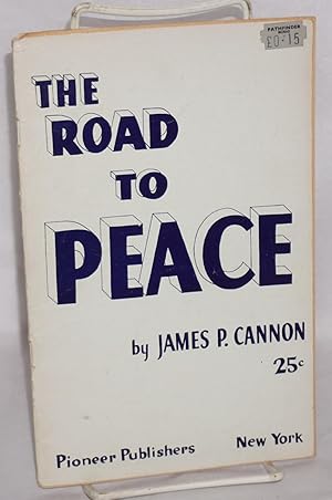 Imagen del vendedor de The road to peace; according to Stalin and according to Lenin a la venta por Bolerium Books Inc.