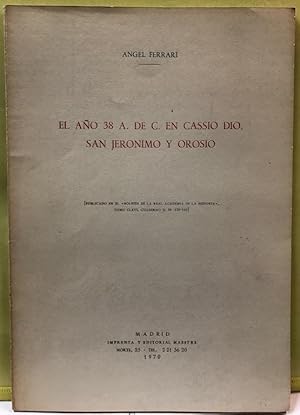 Bild des Verkufers fr EL AO 38 A. DE C. EN CASSIO DIO, SAN JERONIMO Y OROSIO. (Publicado en el "Boletn de la Real Academia de la Historia") zum Verkauf von Fbula Libros (Librera Jimnez-Bravo)