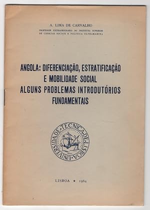 Angola: Diferenciacao, Estratificacao E Mobilidade Social Alguns Problemas Introdutorios Fundamen...