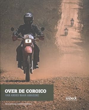 Seller image for Over de Coroico. Van Andes naar Amazone. isbn 9789461611208 for sale by Frans Melk Antiquariaat