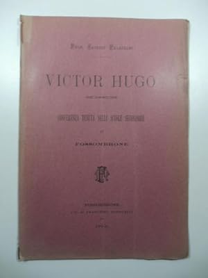 Victor Hugo. Conferenza tenuta nelle Scuole secondarie di Fossombrone