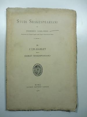 Studi shakespeariani. IV. L'Ur-Hamlet nello Hamlet shakespeariano