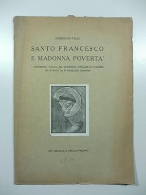 Immagine del venditore per Santo Francesco e Madonna Poverta'. Conferenza tenuta all'Universita' popolare di Palermo venduto da Coenobium Libreria antiquaria