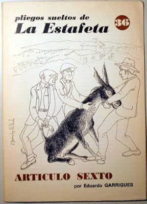 Seller image for ARTICULO SEXTO - Pliegos sueltos de La Estafeta c. 1970 for sale by Llibres del Mirall