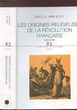 Bild des Verkufers fr LES ORIGINES RELIGIEUSES DE LA REVOLUTION FRANCAISE / 1560-1791 zum Verkauf von Le-Livre