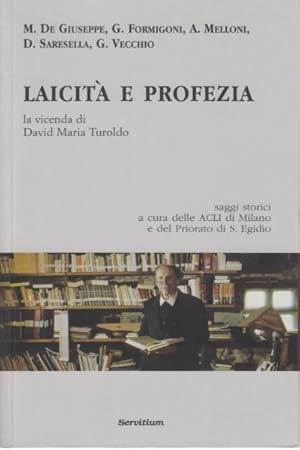 Immagine del venditore per Laicit e profezia La vicenda di David Maria Turoldo. Saggi storici venduto da Di Mano in Mano Soc. Coop