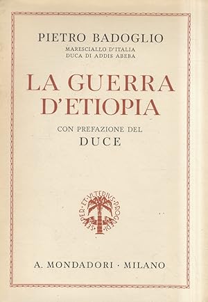 Imagen del vendedor de La guerra d'Etiopia. Con prefazione del Duce. a la venta por Libreria Oreste Gozzini snc