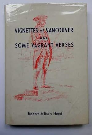 Bild des Verkufers fr Vignettes of Vancouver and Some Vagrant Verses zum Verkauf von Maynard & Bradley