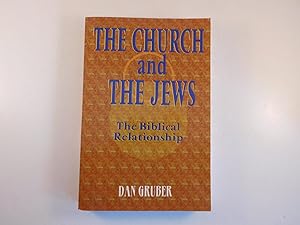 Imagen del vendedor de Church and the Jews : The Biblical Relationship a la venta por A Few Books More. . .