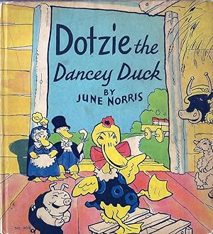 Imagen del vendedor de Dotzie the Dancey Duck a la venta por E. M. Maurice Books, ABAA