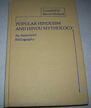 Imagen del vendedor de Popular Hinduism and Hindu Mythology: An Annotated Bibliography a la venta por Easy Chair Books