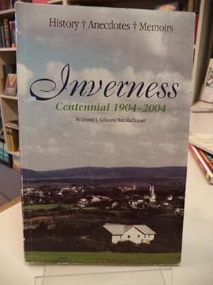 Imagen del vendedor de Inverness Centennial 1904-2004 History, Memoirs, Anecdotes a la venta por The Odd Book  (ABAC, ILAB)