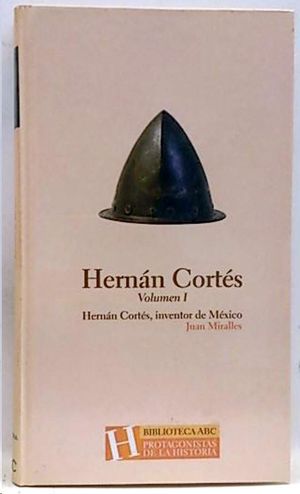 HERNAN CORTES VOLUMEN 1