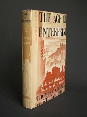 Image du vendeur pour The Age of Enterprise: A Social History of Industrial America mis en vente par Bookworks [MWABA, IOBA]