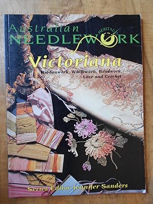 AUSTRALIAN NEEDLEWORK VICTORIANA: Ribbonwork, whitework, beadwork, lace and crochet
