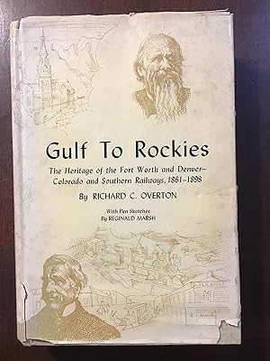 Immagine del venditore per Gulf to Rockies: The Heritage of the Fort Worth and Denver-Colorado and Southern Railways, 1861-1898 venduto da Shadetree Rare Books