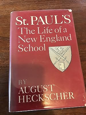 Imagen del vendedor de St. Paul's: The Life of a New England School a la venta por Shadetree Rare Books