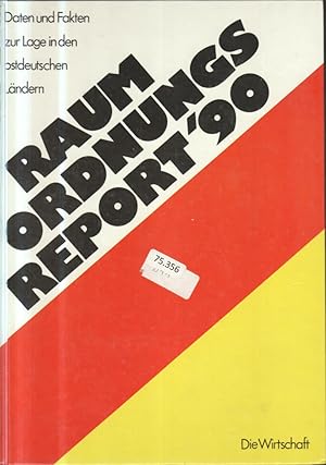 Raumordnungsreport 90 : Daten und Fakten zur Lage in den ostdeutschen Ländern