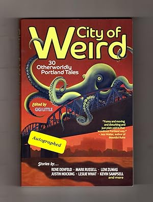 City of Weird: 30 Otherworldly Portland Tales. Issued-Signed, with Seal
