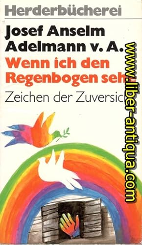 Bild des Verkufers fr Wenn ich den Regenbogen sehe - Zeichen der Zuversicht zum Verkauf von Antiquariat Liber Antiqua