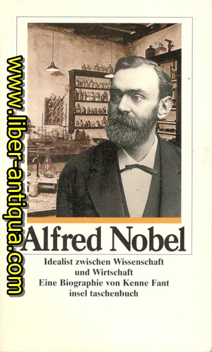 Bild des Verkufers fr Alfred Nobel - Idealist zwischen Wissenschaft und Wirtschaft zum Verkauf von Antiquariat Liber Antiqua