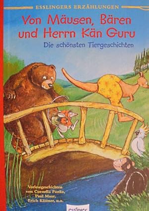 Von Mäusen, Bären und Herrn Kän Guru. Die schönsten Tiergeschichten