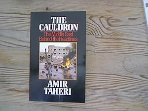 Bild des Verkufers fr The Cauldron. Politics of the Middle East. zum Verkauf von Antiquariat Bookfarm