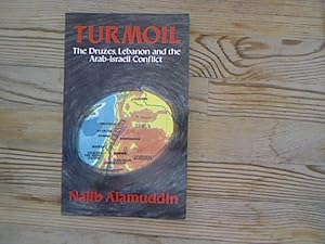 Seller image for Turmoil. Druzes, Lebanon and the Arab-Israeli Conflict. Middle East. for sale by Antiquariat Bookfarm