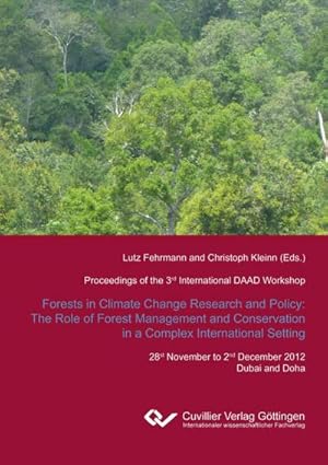 Seller image for Forests in Climate Change Research and Policy: The Role of Forest Management and Conservation in a Complex International Setting for sale by AHA-BUCH GmbH