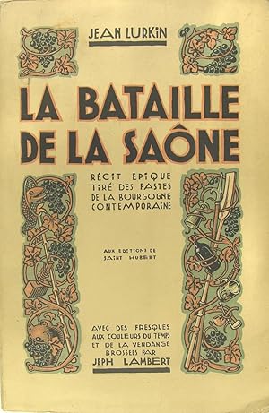 Bild des Verkufers fr La bataille de la Sane - Rcit pique tir des fastes de la Bourgogne contemporaine. zum Verkauf von Philippe Lucas Livres Anciens