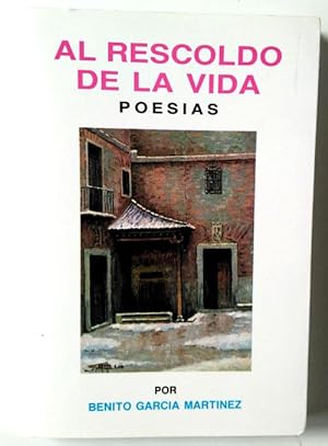 Image du vendeur pour Al rescoldo de la vida poesias mis en vente par Librera Salvalibros Express