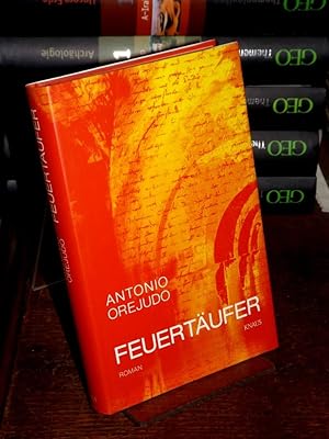 Seller image for Feuertufer. Roman. Aus dem Spanischen von Christian Hansen. for sale by Antiquariat Hecht