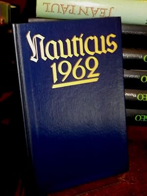 Nauticus 1962. Jahrbuch für Seefahrt und Weltwirtschaft. Dreiunddreißigster [33.] Jahrgang.