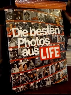 Die besten Photos aus Life. Redaktion der deutschen Ausgabe: Hans-Heinrich Wellmann