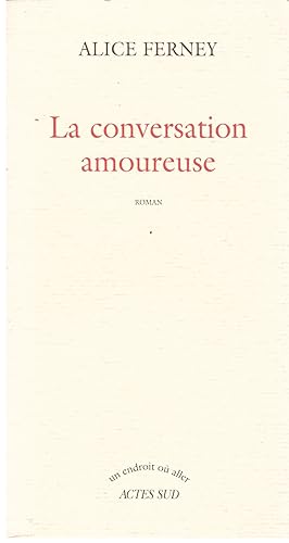 Bild des Verkufers fr LA CONVERSATION AMOUREUSE. zum Verkauf von Llibres de Companyia