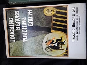 Imagen del vendedor de Touching Heaven, Touching Earth: Hasidic Humor and Wit (Hassidic) a la venta por El Pinarillo Books