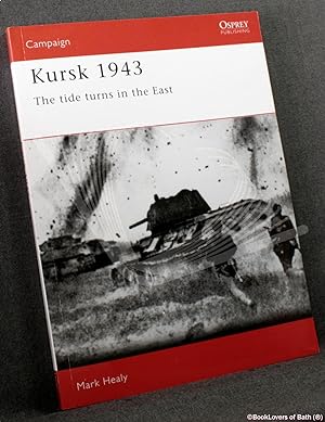 Immagine del venditore per Kursk 1943: The Tide Turns in the East venduto da BookLovers of Bath