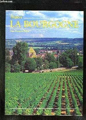 Bild des Verkufers fr Aimer LA Bourgogne (French Language) zum Verkauf von JLG_livres anciens et modernes