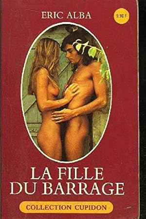 Image du vendeur pour La Fille du barrage (Collection Cupidon) mis en vente par JLG_livres anciens et modernes