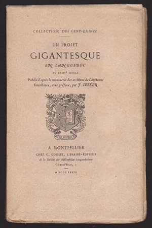 UN PROJET GIGANTESQUE EN LANGUEDOC AU XVIII° SIECLE. PUBLIE D'APRES LE MANUSCRIT DES ARCHIVES DE ...