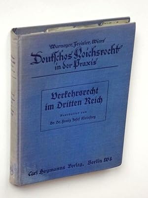 Verkehrsrecht im Dritten Reich [Deutsches Reichsrecht in der Praxis hrg. v. O. Warneyer, O. Freis...